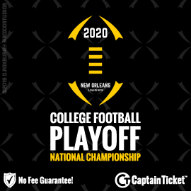 Buy College Football National Championship tickets cheaper with no fees at Captain Ticket™ - The Original No Fee Ticket Site!