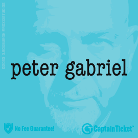 Peter Gabriel Tickets on Sale without fees