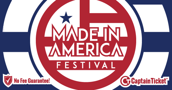 Buy Made in America Festival tickets cheaper with no fees at Captain Ticket™ - The Original No Fee Ticket Site!