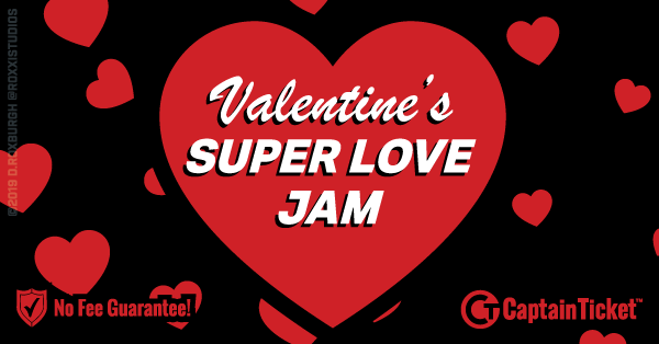 Get Valentines Super Love Jam tickets for less with everyday low prices and no service fees at Captain Ticket™ - The Original No Fee Ticket Site! #FanArtByRoxxi