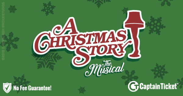 Buy A Christmas Story tickets cheaper with no fees at Captain Ticket™ - The Original No Fee Ticket Site!