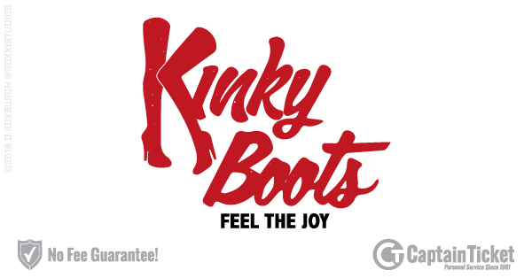 Buy Kinky Boots tickets cheaper with no fees at Captain Ticket™ - The Original No Fee Ticket Site!